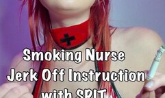 Smoking Nurse Jerk Off Instruction with SPIT