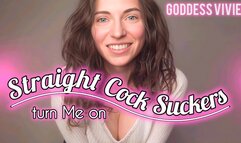 Straight Cock Suckers Turn Me On Bisexual Encouragement for Goddess Vivien