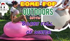 Bomb pop outdoor and Water Boobs