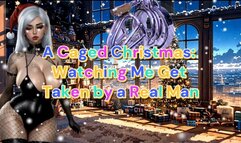 A Caged Christmas: Watching Me Get Taken by a Real Man