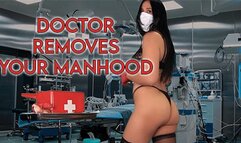 Doctor Removes Your Manhood