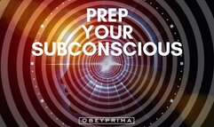 Prep Your Subconscious (MP3)