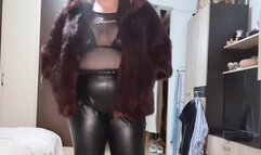 tease you with my fur coat leather pants and big tits