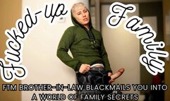 FtM Brother-in-Law Blackmails You into a World of Family Secrets - Jaq Quicksilver - Save Your Marriage by Submitting to your BIL - strapon, cum-eating, taboo, cheating - 4k mp4