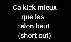 Ca kick mieux que les talons haut (short cut)