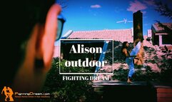 Alison outdoor fighting dream