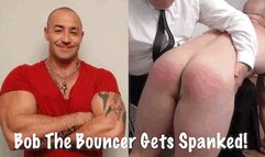 Bob The Bouncer Gets Spanked! HD Version