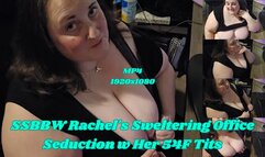 SSBBW Rachel's Sweltering Office Seduction w Her 54F Tits MP4 1920x1080