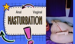 VAGINAL AND ANAL MASTURBATION