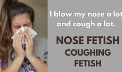 Nose and coughing fetish