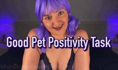 Good Pet Positivity Task - Use Female Domination for Self Improvement - Femdom Submissive Slave Training with Mistress Mystique - WMV