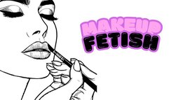 Makeup Fetish