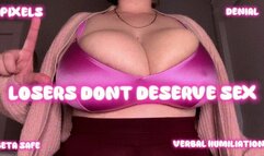 Losers Don’t Deserve Sex | Pixels Beta Safe Verbal Humiliation