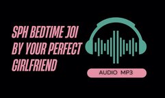 SPH Bedtime JOI By Your Perfect Girlfriend (AUDIO MP3)