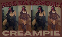 Ride Em Cowgirl! (CreamPie)