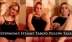 Stepmom Steamy Taboo Pillow Talk and Fuck