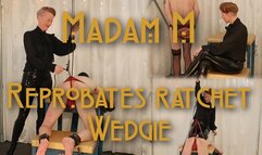 Reprobates Ratchet Wedgie, bound, humiliated, extreme and brutal punishment