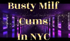 Busty Milf Cums in NY