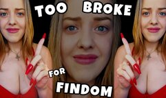 TOO BROKE for FINDOM - Financial Domination for Broke Beta