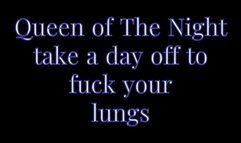 Take a day off to fuck your lungs