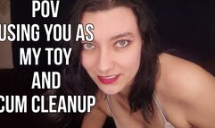 POV Using You As My Toy And Cum Clean Up