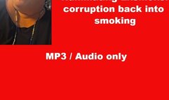 Humiliating Ex Smoker corruption back into smoking MP3