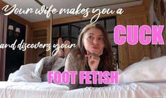 Your wife makes you a CUCK and finds out about your foot fetish!