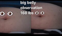 BIG BELLY OBSERVATION WHILE WATCHING SATURDAY NIGHT WEIGHT IS CURRENTLY AT 168