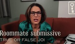 Roommate Submissive True or False JOI