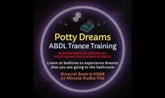 Potty Dreams ABDL Trance Training - Warning! May Induce Nocturnal Wetting & Soiling, Diapers Recommended!