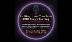 It's Okay to Wet Your Pants ABDL Trance Training