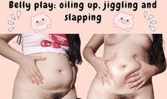 Oiled up belly jiggling and slapping