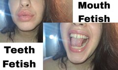 Mouth ,teeth and tongue fetish