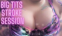 Big Tits Stroke Session