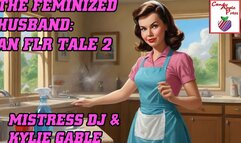 The Feminized Husband: An FLR Tale 2