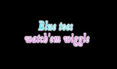 Blue Toes watch’em wiggle