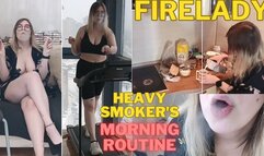 Firelady: Heavy Smoker's Morning Routine