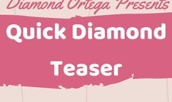 Quick Diamond Teaser