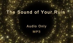 The Sound of Your Ruin - Audio Only MP3