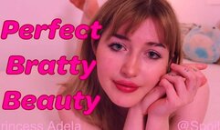 I AM PERFECT & YOU ARE NOTHING - BRATTY BEAUTY