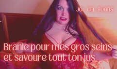 Branle pour mes gros seins et savoure tout ton jus - JOI CEI BOOBSWORSHIP