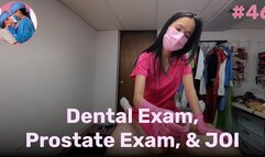 Dental Exam, Prostate Exam, & JOI