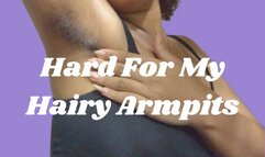 Hard For My Hairy Armpits