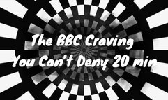 The BBC Craving You Can’t Deny 20 min