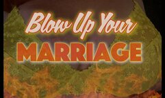 Blow Up Your Marriage