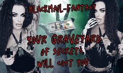 YOUR GRAVEYARD OF SECRETS WILL COST YOU -BLACKMAIL FANTASY