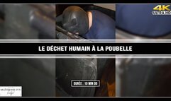 Le déchet humain à la poubelle 4K