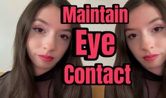 Maintain Eye Contact