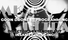 MK ULTRA - Goon Drone Reprogramming - DIRECTOR'S CUT