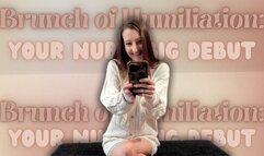 Brunch of Humiliation: Your Nub's Big Debut